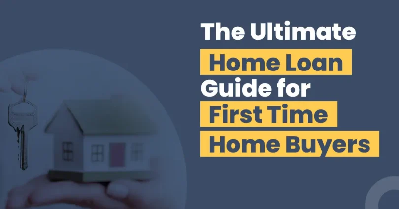 home loan guide for first timers